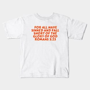 Bible Verse Romans 3:23 Kids T-Shirt